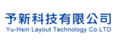  Yu-Hsin Layout Technology Co.LTD